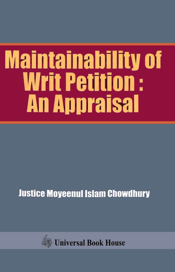 Maintainability of Writ Petition: An Appraisal